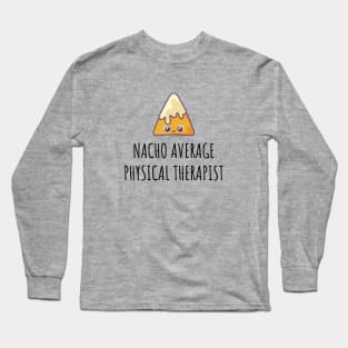 Nacho Average Physical Assistant Long Sleeve T-Shirt